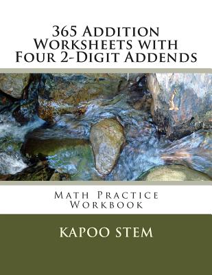 365 Addition Worksheets with Four 2-Digit Addends: Math Practice Workbook
