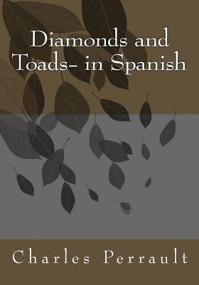 Diamonds and Toads- in Spanish