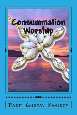 Consummation Worship: "What What You Eat!"