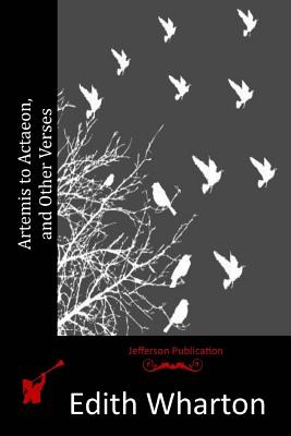 Artemis to Actaeon, and Other Verses