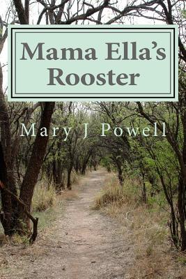 Mama Ella's Rooster: "To cry Relieves, To Grieve Cleanse, To Remember Hurts, But to forget to laugh kills"