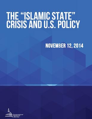 The "Islamic State" Crisis and U.S. Policy