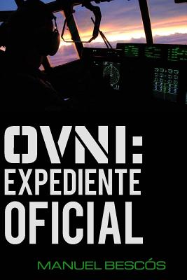 Ovni: Expediente Oficial: 10 incidentes reales que transformarán tu opinión sobre el fenómeno