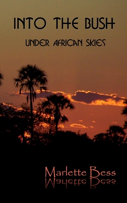 Into the Bush: Under African Skies