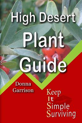 High Desert Plant Guide: Keep It Simple Survival