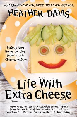 Life With Extra Cheese: Being The Ham In The Sandwich Generation
