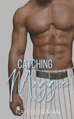 Catching Maggie