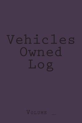 Vehicles Owned Log: Purple Cover