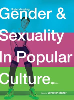 Understanding Gender and Sexuality in Popular Culture