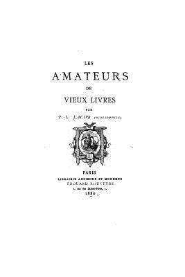 Les amateurs de vieux livres