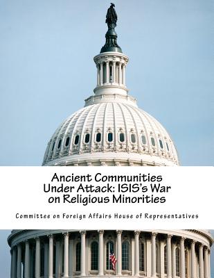 Ancient Communities Under Attack: ISIS's War on Religious Minorities