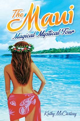 The Maui Magical Mystical Tour: (Full Color Version)