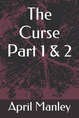 The Curse Part 1 & 2