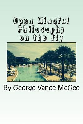 Open Mindful: Philosophy on the Fly