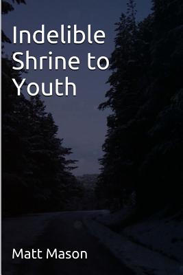 Indelible Shrine to Youth