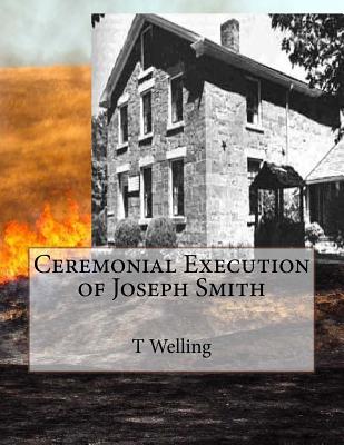 Ceremonial Execution of Joseph Smith