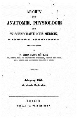 Archiv für Anatomie, Physiologie und wissenschaftliche Medicin