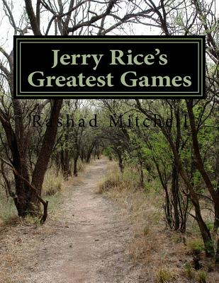 Jerry Rice's Greatest Games