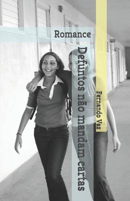 Defuntos não mandam cartas: Romance