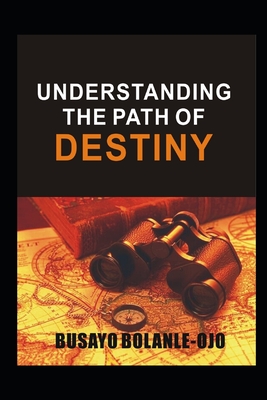 Understanding the Path of Destiny: Destiny Decision