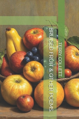 Bruised Fruit & Other Poems.