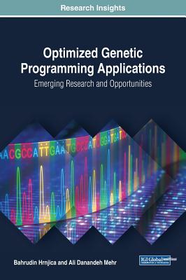 Optimized Genetic Programming Applications: Emerging Research and Opportunities