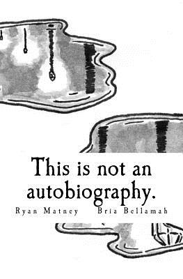 This is not an autobiography