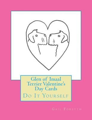 Glen of Imaal Terrier Valentine's Day Cards: Do It Yourself