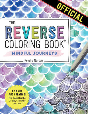 Beyond The Lines Reverse Coloring Book: An Adult Coloring Book for Stress Relief and Relaxation, Unique Doodle Book for Mindfulness and Anxiety
