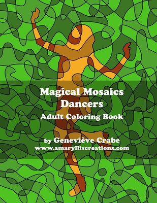 Magical Mosaics: Dancers: Adult Coloring Book