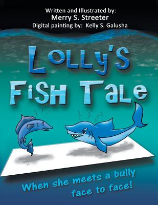 Lolly's Fish Tale: When She Meets A Bully Face To Face