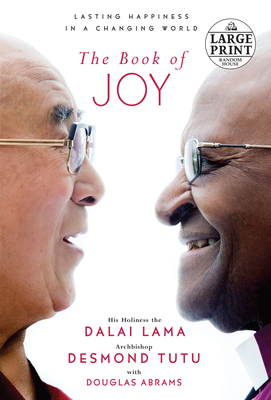The Book of Joy: Lasting Happiness in a Changing World (Large Print Edition)