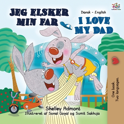 I Love My Dad: Danish English Bilingual Edition