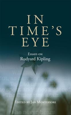 In Time's Eye: Essays on Rudyard Kipling