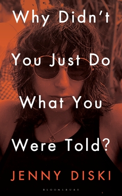Why Didn't You Just Do What You Were Told?: Essays