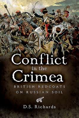 Conflict in the Crimea: British Redcoats on Russian Soil