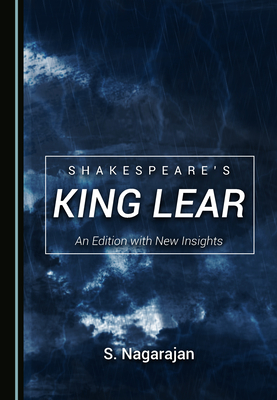 Shakespeare's King Lear: An Edition with New Insights