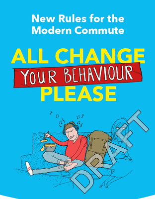 New Rules for the Modern Commute: All Change Your Behaviour Please