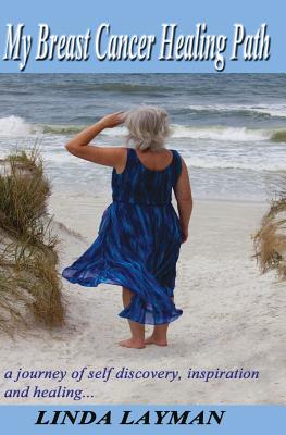 My Breast Cancer Healing Path: a journey of self discovery, inspiration and healing...