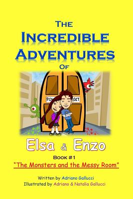 The Incredible Adventures of Elsa & Enzo: "The Monsters and the Messy Room"