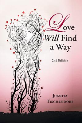 Love Will Find a Way: 2Nd Edition