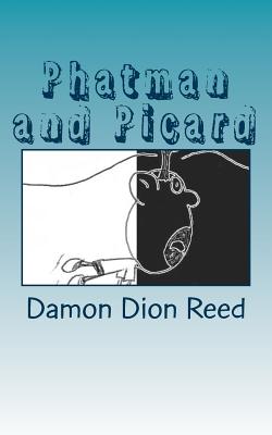 Phatman and Picard: For Reals