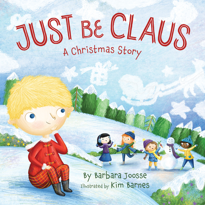 Just Be Claus: A Christmas Story