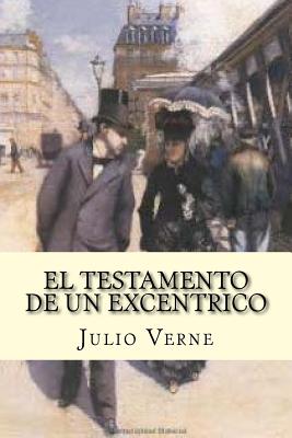 El Testamento de Un Excentrico (Spanish Edition)