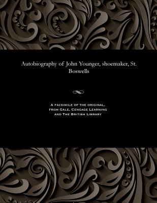Autobiography of John Younger, Shoemaker, St. Boswells