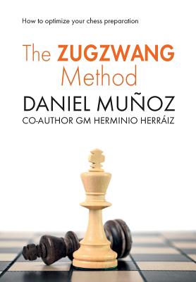 Zugzwang Chess: How to Use the Forced Move Strategy - 2023 - MasterClass