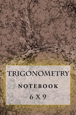Trigonometry Notebook: 6 x 9