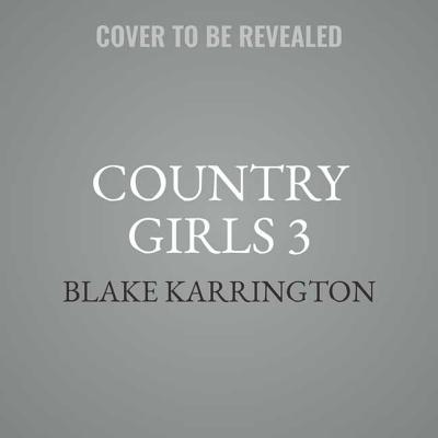 Country Girls 3: Carl Weber Presents
