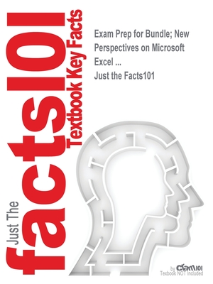 Exam Prep for Bundle; New Perspectives on Microsoft Excel ...