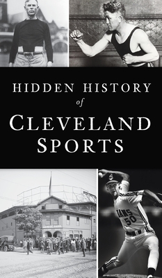 Hidden History of Cleveland Sports